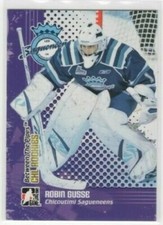 Robin Gusse 09-10 ITG Betwen the Pipes CHL Rookies #CR-09 Chicoutimi Sagueneens