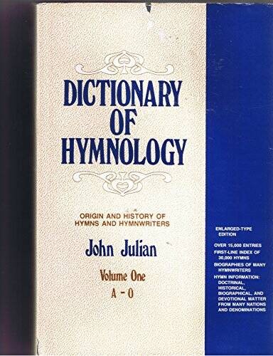John Julian's 1985 Hardcover Dictionary of Hymnology