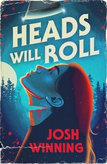 Heads Will Roll: A Suspenseful Slasher Horror Exploring ... | Buch | Zustand gut