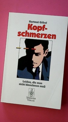 169968 Hartmut Göbel KOPFSCHMERZEN Leiden, die man nicht hinnehmen muss