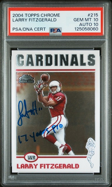 2004 Topps Chrome #215 Larry Fitzgerald Rookie RC PSA 10 AUTO 10
