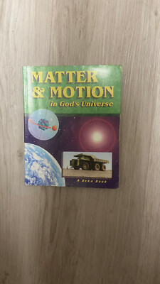 Beka Book:Matter and Motion in God's Universe Student Text 8 GRad Science #25836
