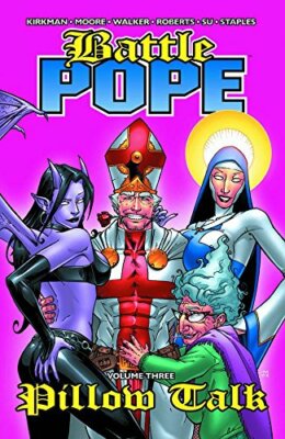 Battle Pope Volume 3: Pillow Talk by Kirkman, Robert Paperback Book The Fast