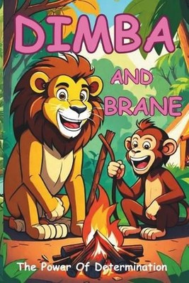 Dimba and Brane: The Power Of Determination by Emmanuel A. Paperback Book