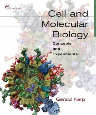 Cell and Molecular Biology : Concepts and Experiments, Hardcover by Karp, Ger...