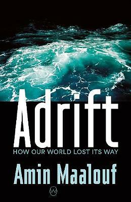 Adrift: How Our World Lost Its Way by Amin Maalouf (Paperback, 2020)