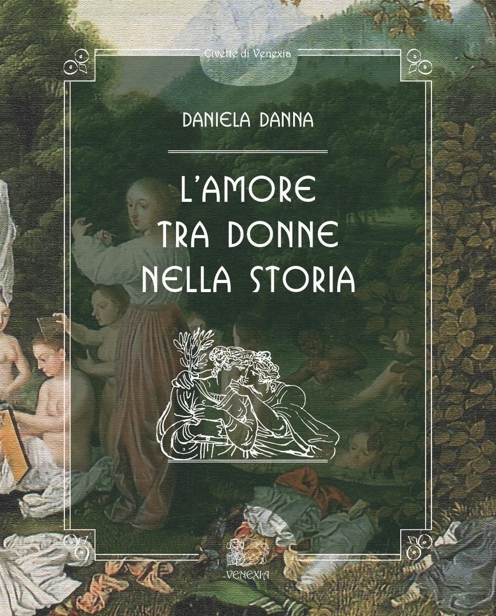 Libri Daniela Danna - L' Amore Tra Donne Nella Storia