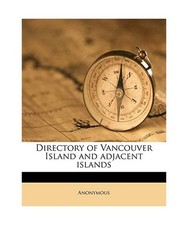 Directory of Vancouver Island and Adjacent Islands, Anonymous