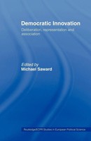 Democratic Innovation Deliberation, Representation And Association Saward Buch