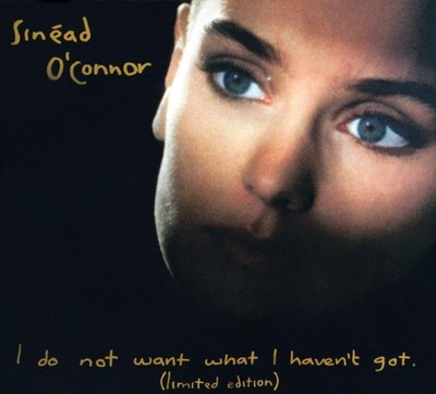 Sinéad O'connor - Sinéad O'Connor   I Do Not Want What I Haven't Got CD Audio