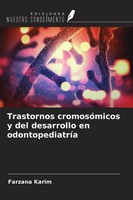 Trastornos CromosóMicos Y Del Desarrollo En OdontopediatríA Farzana Karim Buch