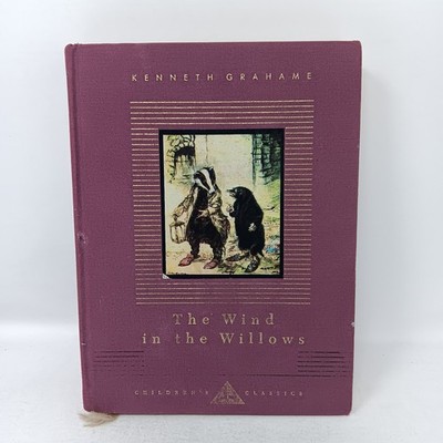 The Wind In The Willows By Kenneth Grahame Everymans Library Children s Classics