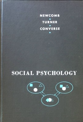 Social Psychology. The Study of Human Interaction; Newcomb, Theodore M., Ralph H