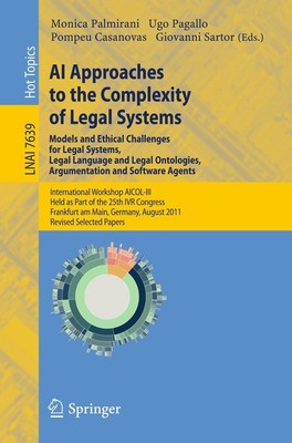AI Approaches to the Complexity of Legal Systems - Models and Ethical Challenges