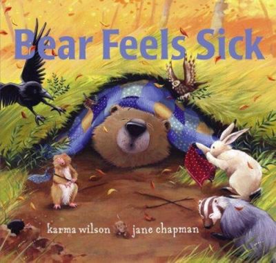 Bear Feels Sick Picture Book Karma Wilson