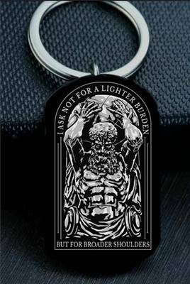 life inspiration men ask for lighter burden broader shoulder Stainless Keychain