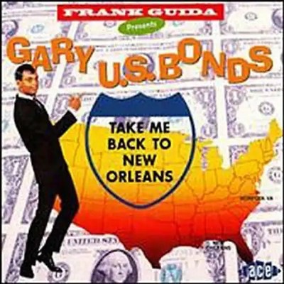 Bonds,Gary U.S. - Take Me Back to New Orleans