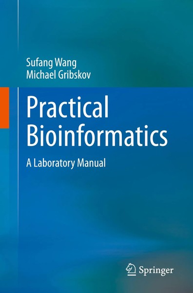 Practical Bioinformatics | A Laboratory Manual | Sufang Wang (U. A.) | Buch-image
