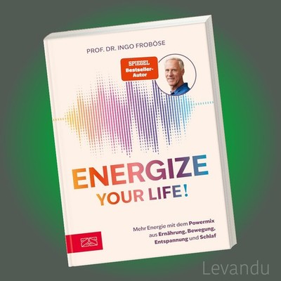 Energize your life! | Ingo Froböse | Buch - Ernährung, Bewegung, Schlaf