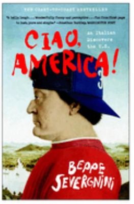 Ciao, America! : An Italian Discovers the U. S. Paperback Beppe S