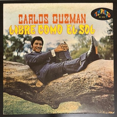 Carlos Guzman - Libre Como El Sol Impacto Records 1968 Vinyl Record LP