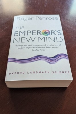 Emperor's New Mind : Concerning Computers, Minds, and the Laws of Physics by...