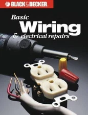 Black & Decker Basic Wiring & Electrical Repair - Paperback - GOOD