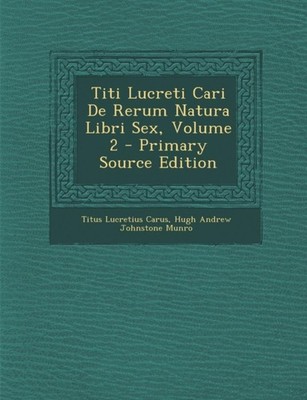 Carus - Titi Lucreti Cari de Rerum Natura Libri Sex Volume 2 - Primar - X555z