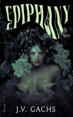 J V Gachs Epiphany (Paperback)