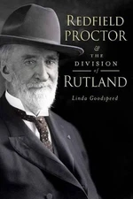Linda Goodspeed Redfield Proctor and the Division of Rutland (Paperback)