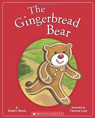The Gingerbread Bear Picture Book Robert Dennis