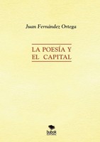 Juan Ortega José FernáNdez | La PoesíA Y El Capital | Taschenbuch | Spanisch