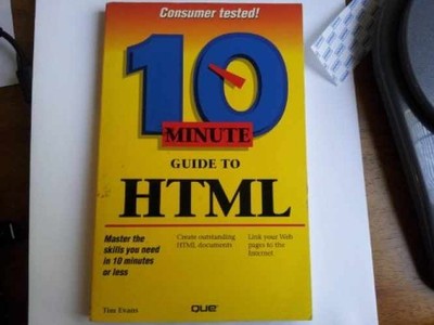 10 Minute Guide to Html (SAMS TEACH - Paperback, by Evans Tim - Very Good