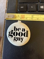 Vintage Pin - Be A Good Guy, White Horse Scotch Whiskey -white