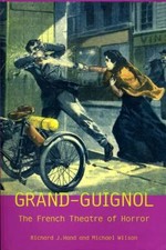 Grand-Guignol: The French ... 9780859896962 by Hand, Richard J., Wilson, Michael
