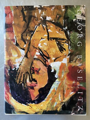 Georg Baselitz : Recent Paintings, 1997, by Richard Schiff