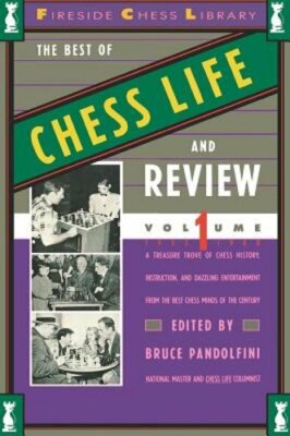 Best of Chess Life and Review, Volume 1 by Bruce Pandolfini: New