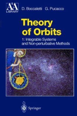Theory of Orbits: Volume 1: Integrable Systems and Non-perturbative Methods (Ast