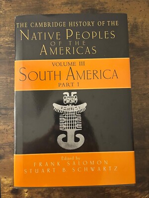 The Cambridge History of the Native Peoples of the Americas Volume III Part 1