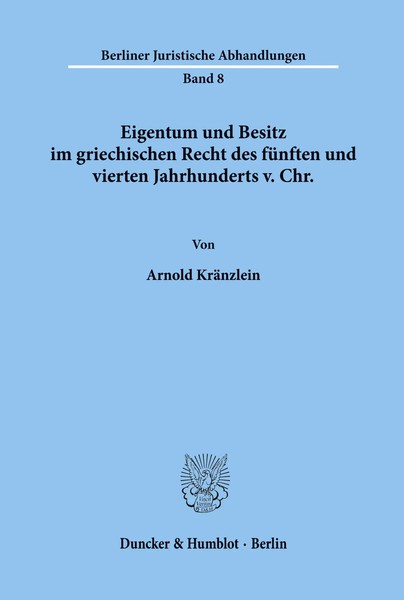 Arnold KräNzlein | Eigentum Und Besitz Im Griechischen Recht Des FüNften Und...-image
