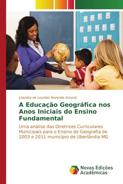 A EducaçãO GeográFica Nos Anos Iniciais Do Ensino Fundamental Leandra De Lourdes-image