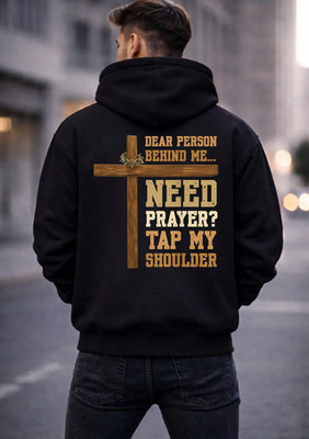Dear Person Behind Me Need Prayer Tap My Shoulder (On back) Pullover Hoodie