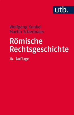 Römische Rechtsgeschichte | Wolfgang Kunkel (u. a.) | Taschenbuch | 356 S.