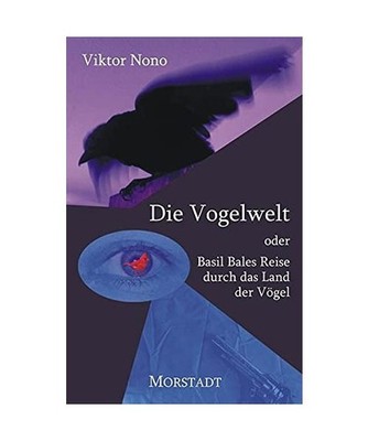 Die Vogelwelt oder Basil Bales Reise durch das Land der Vögel, Viktor Nono