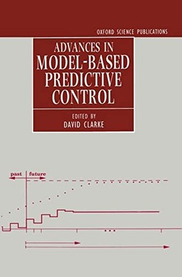 Advances in Model-Based Predictive Control (Oxford S...
