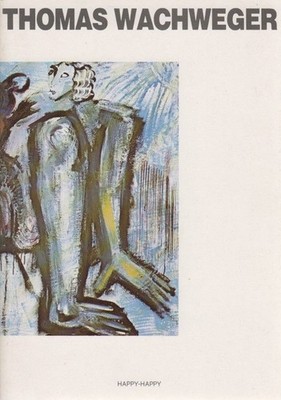 Thomas Wachweger. [Ausstellungskatalog]. Galerie Schneider, Konstanz, Mä 1228541