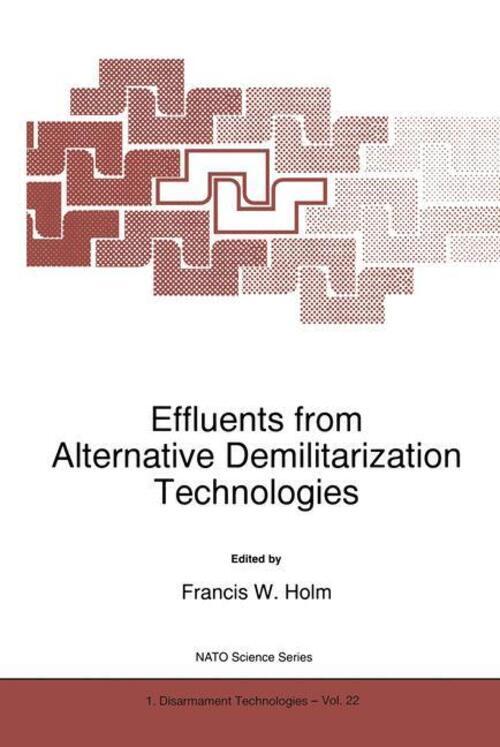 F. W. Holm | Effluents From Alternative Demilitarization Technologies