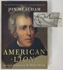 Jon Meacham - American Lion - SIGNED 1st/3rd - Andrew Jackson - PULITZER PRIZE