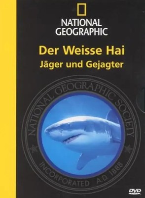 Weiße Hai, Der - Jäger und Gejagter - National Geographic