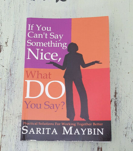 SIGNED If You Can't Say Something Nice, What Do You Say?  - Sarita Maybin Book - Picture 1 of 3